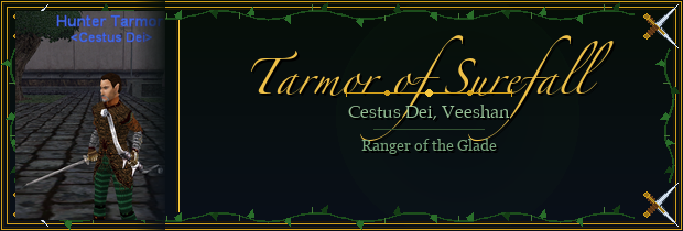 Tarmor of Surefall — Cestus Dei, Veeshan — Ranger of the Glade